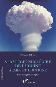 Stratégie nucléaire de la Chine - Armes et doctrine