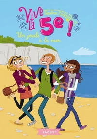 Vive la 5e !  Un jeudi à la mer