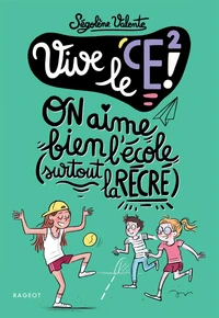 On aime bien l'école, surtout la récré !