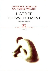 Histoire De L'Avortement Xixeme-Xxeme Siecle