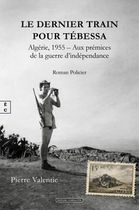Le dernier train pour Tebessa
