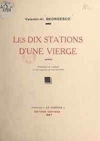 Valentin Alexandru Georgesco et Noël Santon - Les dix stations d'une vierge.