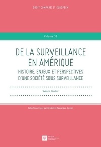 Valentin Boullier - De la surveillance en Amérique - Histoire, enjeux et perspectives d'une société sous surveillance.