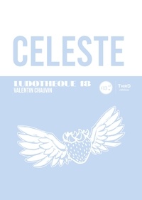 Valentin Chauvin - Ludothèque 18 : Celeste.