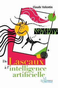De Lascaux à l'intelligence artificielle