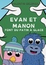 Valentin Delbreil - Les Zamis  : Evan et Manon font du patin à glace.