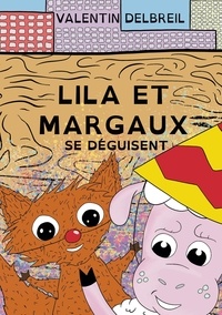 Valentin Delbreil - Les Zamis  : Lila et Margaux se déguisent.