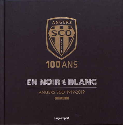 Valentin Deudon et Romain Méar - Angers SCO 1919-2019 - 100 ans en noir & blanc.