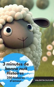 3 minutes de bonne nuit  Histoires – 250 histoires d'amour