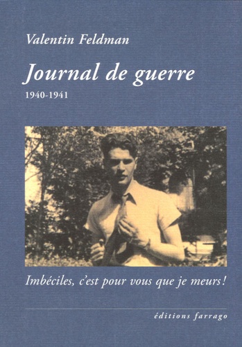 Valentin Feldman - Journal de guerre - 1940-1941.