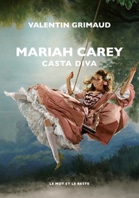 Télécharger un livre de google books en ligne Mariah Carey  - Casta diva (Litterature Francaise)