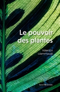 Valentin Hammoudi - Le pouvoir des plantes.