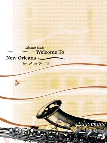 Valentin Hude - Welcome To New Orleans - 4 saxophones (SATBar). Partition et parties..