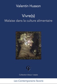 Valentin Husson - Vivre(s) - Malaise dans la culture alimentaire.