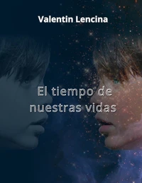 El tiempo de nuestras vidas