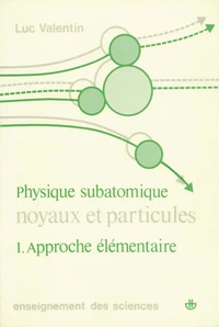 Physique subatomique : noyaux et particulières