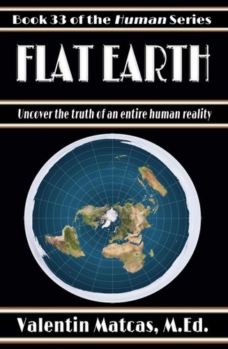  Valentin Matcas - Flat Earth - Human, #33.