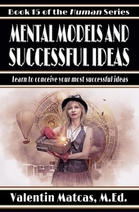  Valentin Matcas - Mental Models and Successful Ideas - Human, #15.
