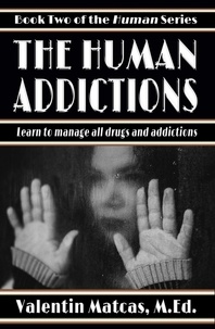  Valentin Matcas - The Human Addictions - Human, #2.
