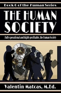  Valentin Matcas - The Human Society - Human, #6.
