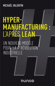 Hyper-manufacturing : l'après Lean
