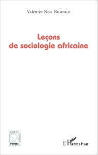 Valentin Nga Ndongo - Leçons de sociologie africaine.