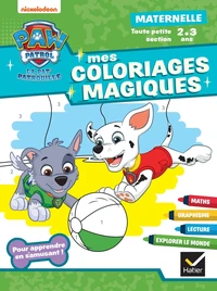 Mes coloriages magiques Maternelle Toute petite section La Pat' Patrouille