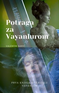  Valentin Saric - Potraga za Vayanlurom - Serijal Empeladrus, #1.