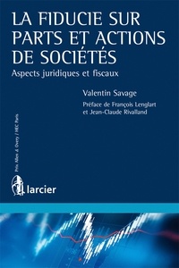 La fiducie sur parts et actions de sociétés - Aspects juridiques et fiscaux.pdf