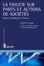 Valentin Savage - La fiducie sur parts et actions de sociétés - Aspects juridiques et fiscaux.