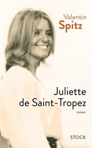 Valentin Spitz - Juliette de Saint-Tropez.