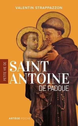 Valentin Strappazzon - Petite vie de saint Antoine de Padoue.