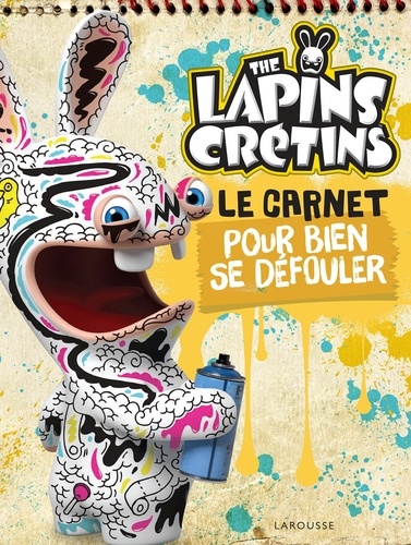 Valentin Verthé - Le cahier pour bien se défouler The Lapins Crétins.