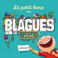 Valentin Verthé - Le petit livre des blagues de la récré.