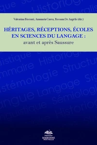 Héritages, réceptions, écoles en sciences du langage : avant et après Saussure