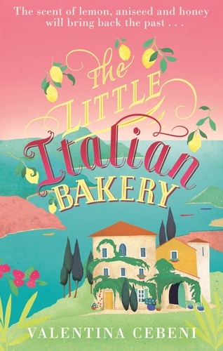 The Little Italian Bakery. A perfect summer read about love, baking and new beginnings