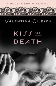 Valentina Cilescu - Kiss of Death (Modern Erotic Classics).