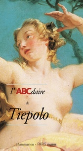 Valentina Conticelli et Stéphane Loire - L'Abcdaire De Tiepolo.