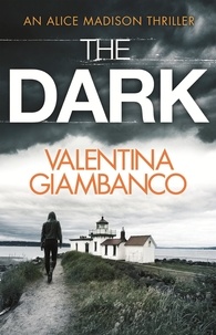 Valentina Giambanco - The Dark - a wildly addictive thriller perfect for crime fiction fans.