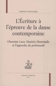 Valentina Karampagia - L'écriture à l'épreuve de la danse contemporaine - Gherasim Luca, Dimitris Dimitriadis et l'approche du performatif.