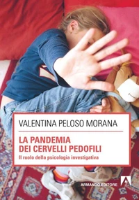 La pandemia dei cervelli pedofili