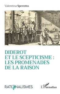 Valentina Sperotto - Diderot et le scepticisme : les promenades de la raison.