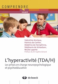 Valentine Anciaux - L'hyperactivité (TDA/H) - Les prises en charge neuropsychologique et psychoéducative.