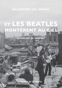 Valentine Del Moral - Et les Beatles montèrent au ciel - Le concert du Rooftop.