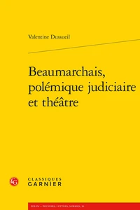 Beaumarchais, polémique judiciaire et théâtre