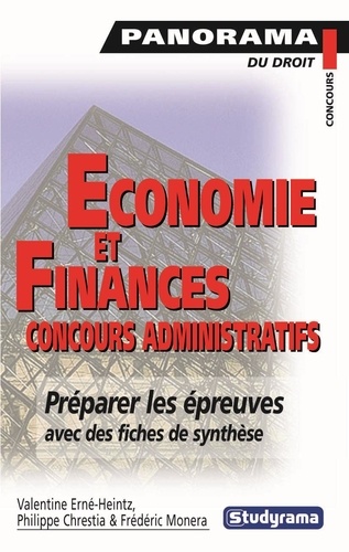 Valentine Erné-Heintz et Philippe Chrestia - Economie et finances : concours administratifs - Economie politique, finances publiques, droit fiscal.