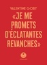 Valentine Goby - "Je me promets d'éclatantes revanches" - Une lecture intime de Charlotte Delbo.