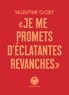 Valentine Goby - "Je me promets d'éclatantes revanches" - Une lecture intime de Charlotte Delbo.