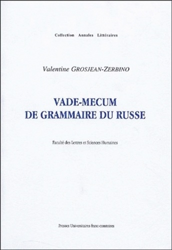 Valentine Grosjean-Zerbino - Vade-Mecum de grammaire du russe.