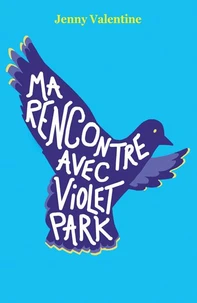 Ma rencontre avec Violet Park